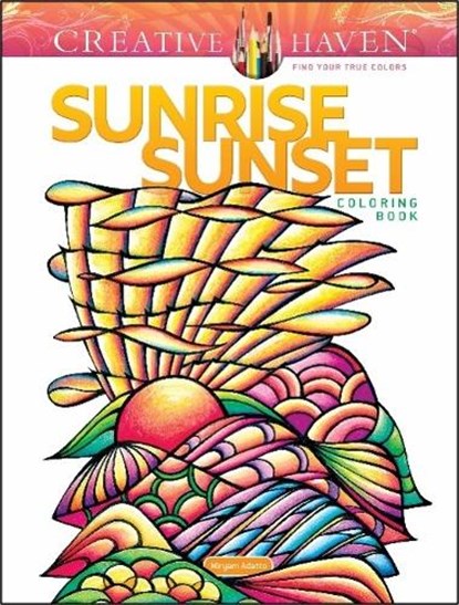 Creative Haven Sunrise Sunset Coloring Book, Miryam Adatto - Paperback - 9780486851839