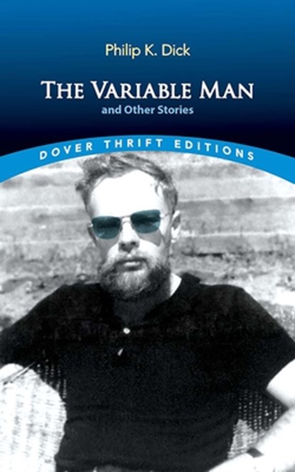 The Variable Man and Other Stories, Philip K. Dick - Paperback - 9780486852140