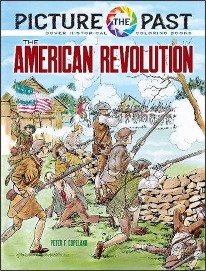 Picture the Past: The American Revolution, Peter F. Copeland - Paperback - 9780486852270