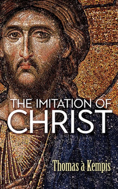 The Imitation of Christ, Thomas a Kempis - Paperback - 9780486852287
