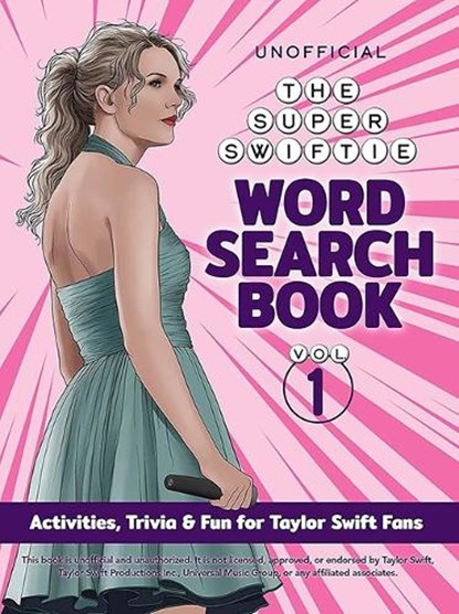 The Unofficial Super Swiftie Word Search Book (Volume 1): Activities, Trivia & Fun for Taylor Swift Fans, Dover Publications - Paperback - 9780486854564