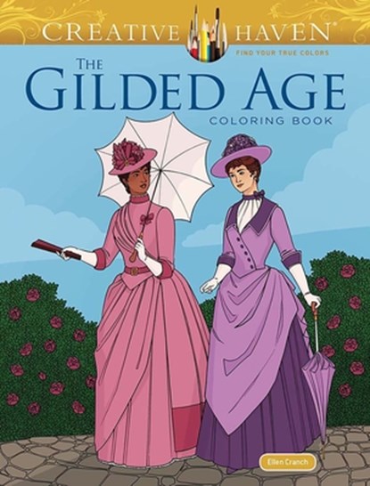 Creative Haven The Gilded Age Coloring Book, Ellen Cranch - Paperback - 9780486854953