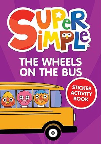 Super Simple™ The Wheels on the Bus Sticker Activity Book, Dover Publications Inc ; Super Simple™ - Paperback - 9780486855059
