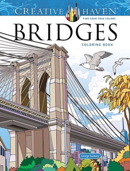 Creative Haven Bridges Coloring Book, George Toufexis - Paperback - 9780486855813