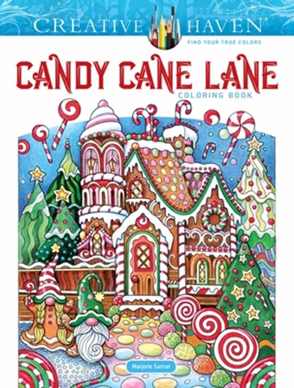 Creative Haven Candy Cane Lane Coloring Book, Marjorie Sarnat - Paperback - 9780486856445