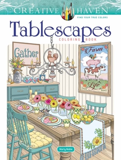Creative Haven Tablescapes Coloring Book, Marty Noble - Paperback - 9780486856667