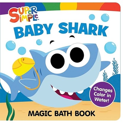 Super Simple™ Baby Shark Magic Bath Book, Super Simple™ ; Dover Publications Inc - Paperback - 9780486856711