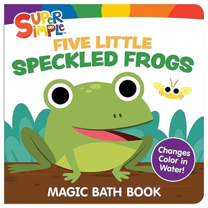 Super Simple™ Five Little Speckled Frogs Magic Bath Book, Super Simple™ ; Dover Publications Inc - Paperback - 9780486856728
