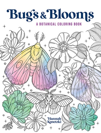 Bugs & Blooms: A Botanical Coloring Book, Hannah Konetzki - Paperback - 9780486857183