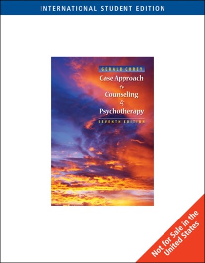 Case Approach to Counseling and Psychotherapy, International Edition, Gerald (Professor emeritus of Human Services and Counseling at California State University at Fullerton) Corey - Paperback - 9780495505952