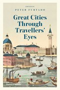 Great cities through travellers' eyes | Peter Furtado | 