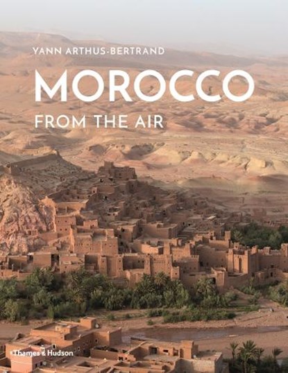 Morocco from the air, yann arthus-bertrand - Overig Gebonden - 9780500021729