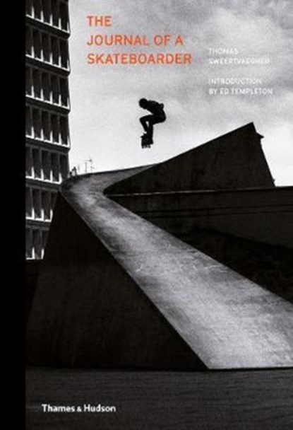 The Journal of a Skateboarder, Thomas Sweertvaegher ; Ed Templeton - Gebonden Gebonden - 9780500021736