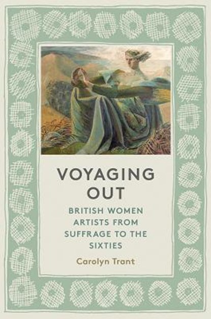 Voyaging Out, Carolyn Trant - Gebonden - 9780500021828