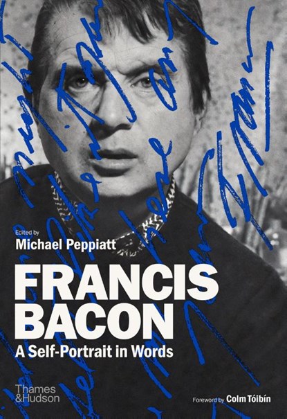 Francis Bacon: A Self-Portrait in Words, Michael Peppiatt - Gebonden - 9780500021866
