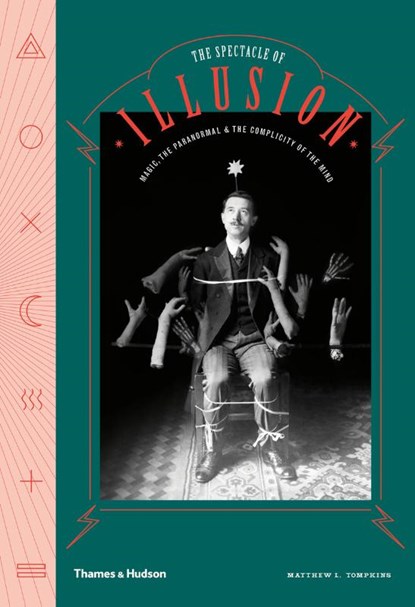 The Spectacle of Illusion, Matthew L. Tompkins ; Wellcome Collection - Gebonden - 9780500022429