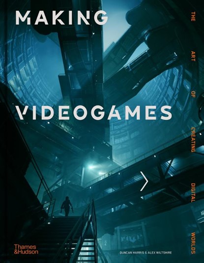 Making Videogames, Duncan Harris ; Alex Wiltshire - Gebonden - 9780500023143