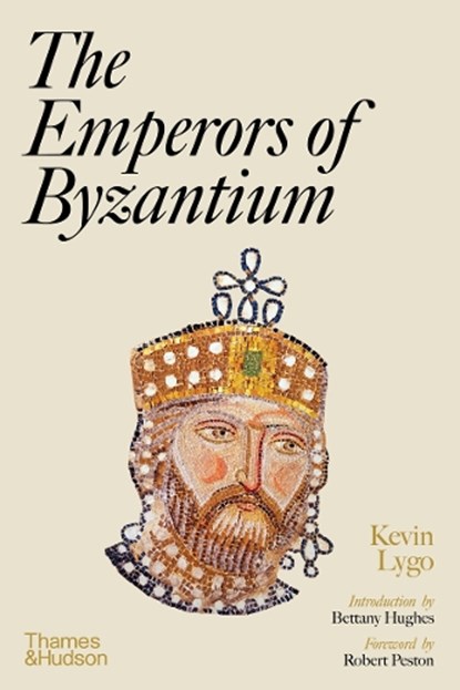 The Emperors of Byzantium, Kevin Lygo - Gebonden Gebonden - 9780500023297