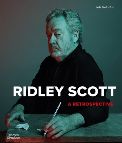 Ridley Scott: A Retrospective, Ian Nathan - Gebonden - 9780500023822
