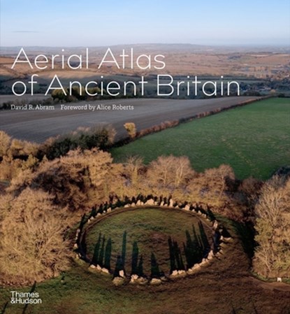 Aerial Atlas of Ancient Britain, David R. Abram - Gebonden - 9780500024164