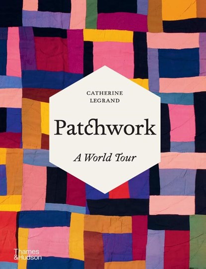 Patchwork, Catherine Legrand - Gebonden - 9780500025819