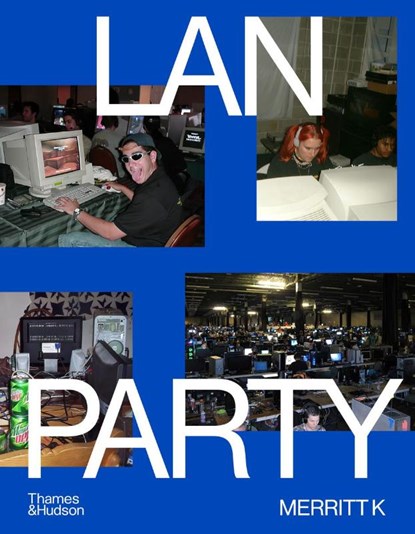 LAN Party, Merritt K - Gebonden - 9780500026953