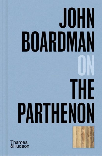 John Boardman on the Parthenon, John Boardman - Gebonden - 9780500027264
