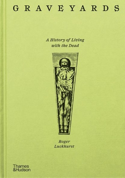 Graveyards, Roger Luckhurst - Gebonden - 9780500027707