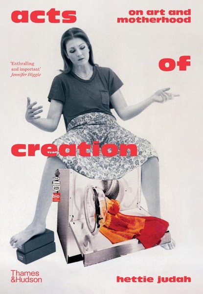 Acts of Creation, Hettie Judah - Gebonden - 9780500027868