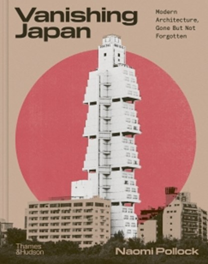 Vanishing Japan, Naomi Pollock - Gebonden - 9780500028285
