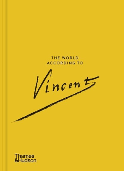 The World According to Vincent van Gogh, Nienke Bakker ; Ann Blokland ; Esther Darley - Gebonden - 9780500028728