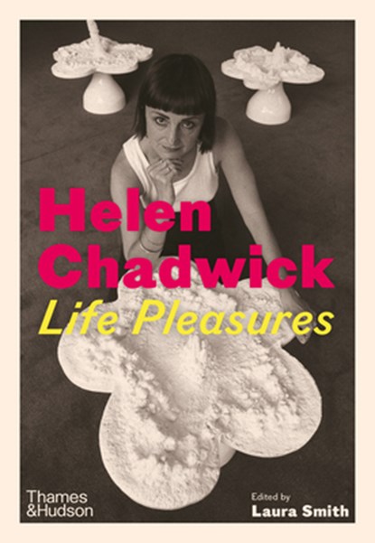 Helen Chadwick, Laura Smith - Gebonden - 9780500028889