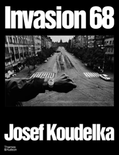 Invasion Prague 68, Josef Koudelka - Gebonden - 9780500029237