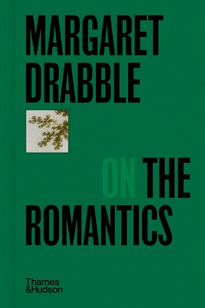 Margaret Drabble on the Romantics, Margaret Drabble - Gebonden - 9780500029497