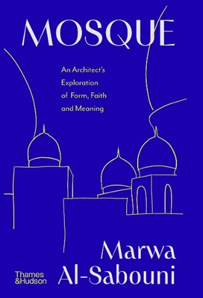 Mosque, Marwa Al-Sabouni - Gebonden - 9780500029664