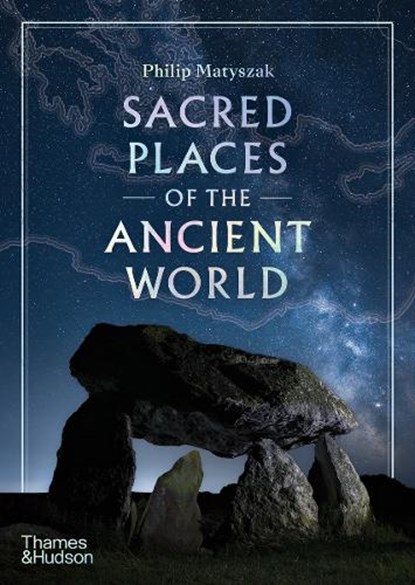 Sacred Places of the Ancient World, Philip Matyszak - Gebonden - 9780500029749