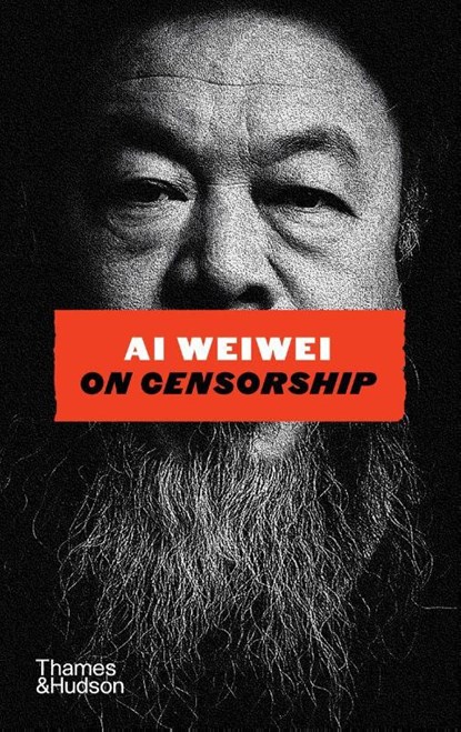 On Censorship, Ai Weiwei - Gebonden - 9780500030820
