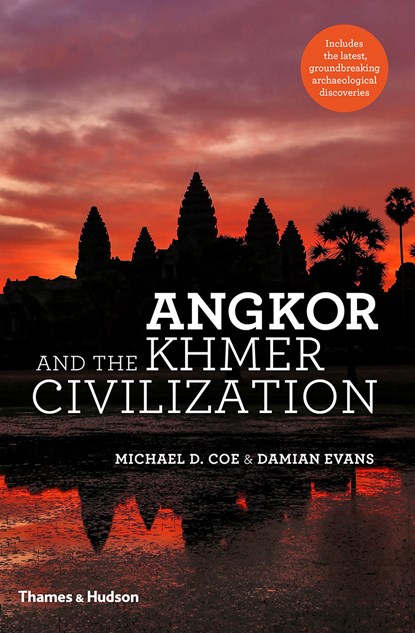 Angkor and the Khmer Civilization, Michael D. Coe ; Damian Evans - Gebonden Paperback - 9780500052105