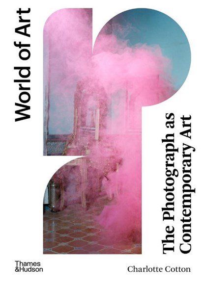 The Photograph as Contemporary Art, Charlotte Cotton - Paperback - 9780500204481