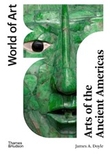 Arts of the Ancient Americas - James Doyle - 9780500205037