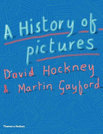 A History of Pictures, David Hockney ; Martin Gayford - Gebonden Gebonden - 9780500239490