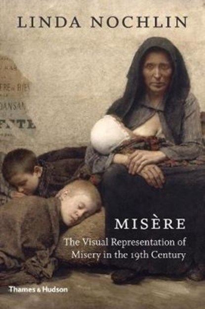 Misère, Linda Nochlin - Gebonden Gebonden - 9780500239698