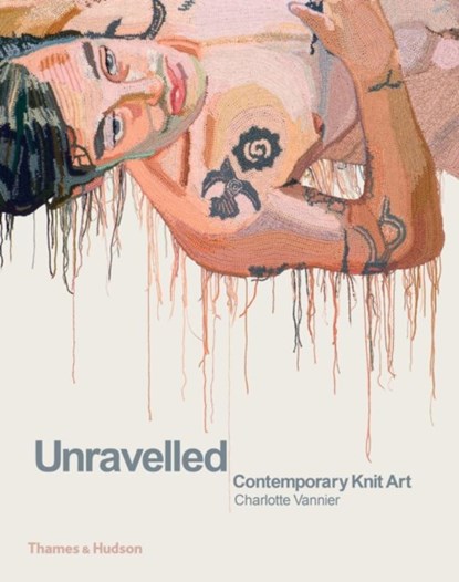 Unravelled, Charlotte Vannier - Gebonden Gebonden - 9780500239889
