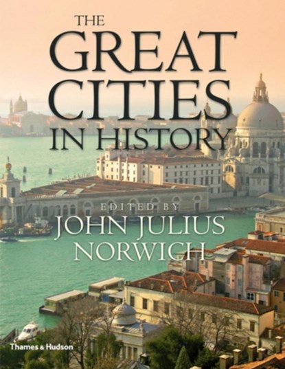 The Great Cities in History, John Julius Norwich - Gebonden - 9780500251546