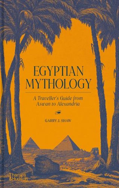 Egyptian Mythology, Garry J. Shaw - Gebonden Gebonden - 9780500252284