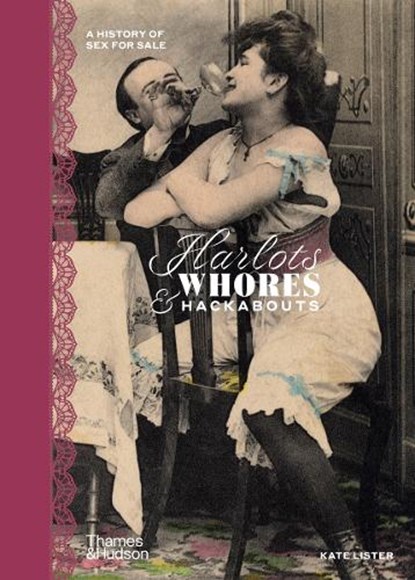 Harlots, Whores & Hackabouts, Kate Lister ; Wellcome Collection - Gebonden Gebonden - 9780500252444