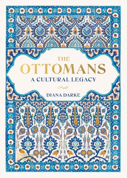 The Ottomans, Diana Darke - Gebonden - 9780500252666