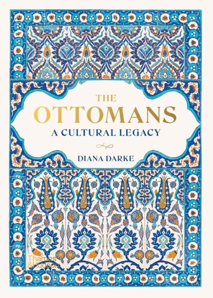The Ottomans, Diana Darke - Gebonden - 9780500252666