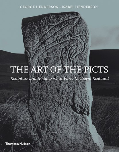 The Art of the Picts, George Henderson ; Isabel Henderson - Paperback - 9780500289631