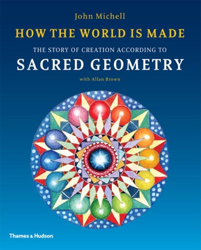How the World Is Made, John Michell - Paperback - 9780500290378